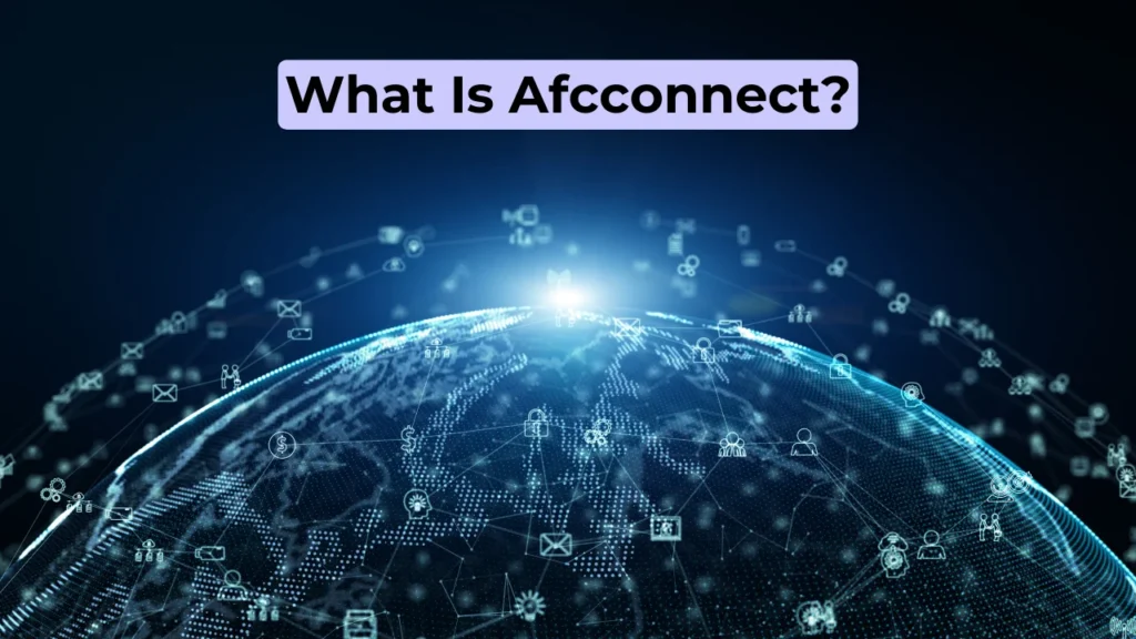 What Is Afcconnect?